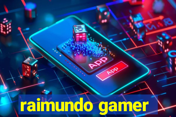 raimundo gamer